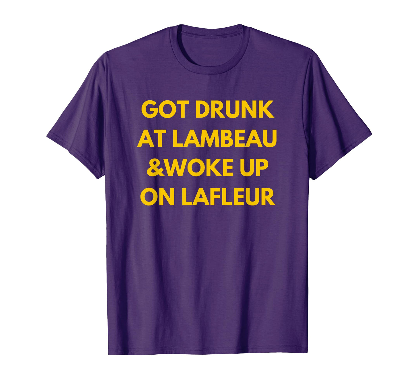Funny Fans 'Got Drunk at Lambeau and Woke Up On Lafleur' Green Unisex Adults Classic Fit Polyester T-Shirt - Small - Green - Short Sleeve