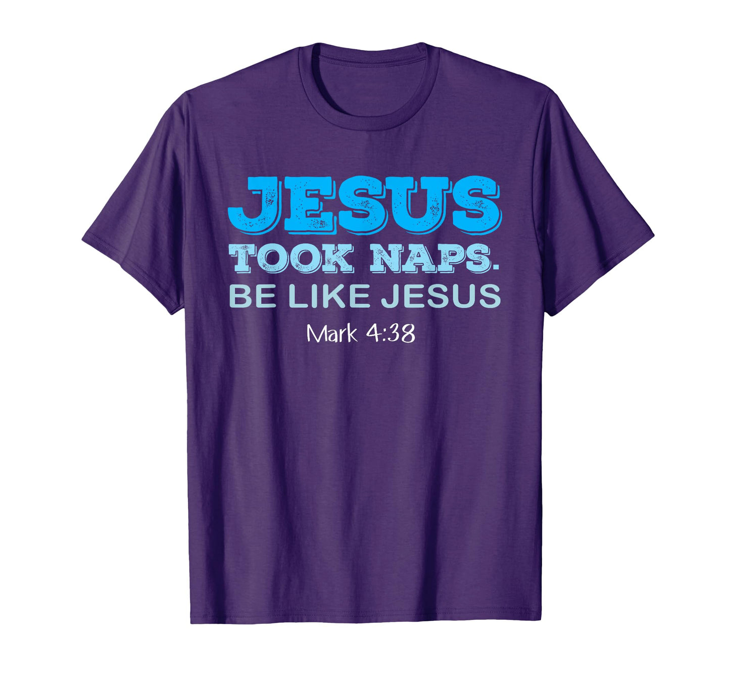 Jesus Made a Nap Be Like Jesus - Funny Christians T-Shirt