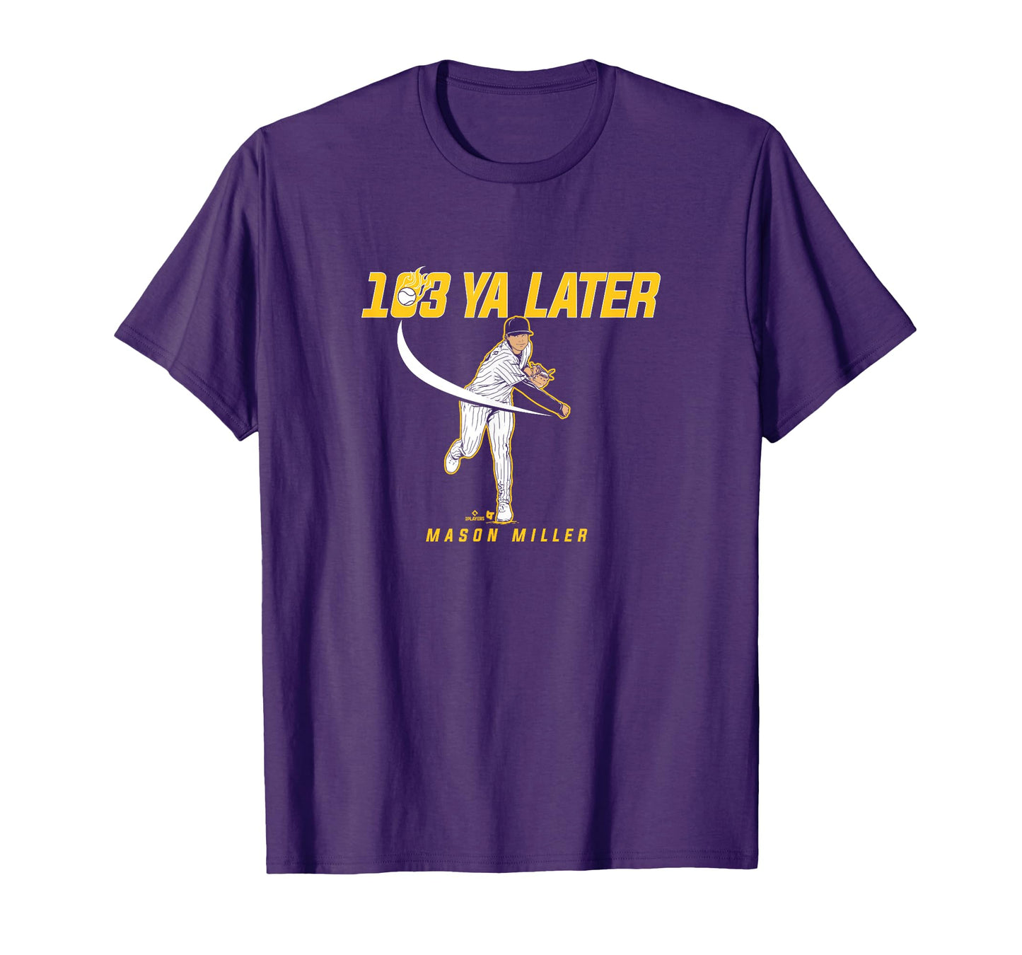 Mason Miller - 103 Ya Later - San Diego Baseball T-Shirt