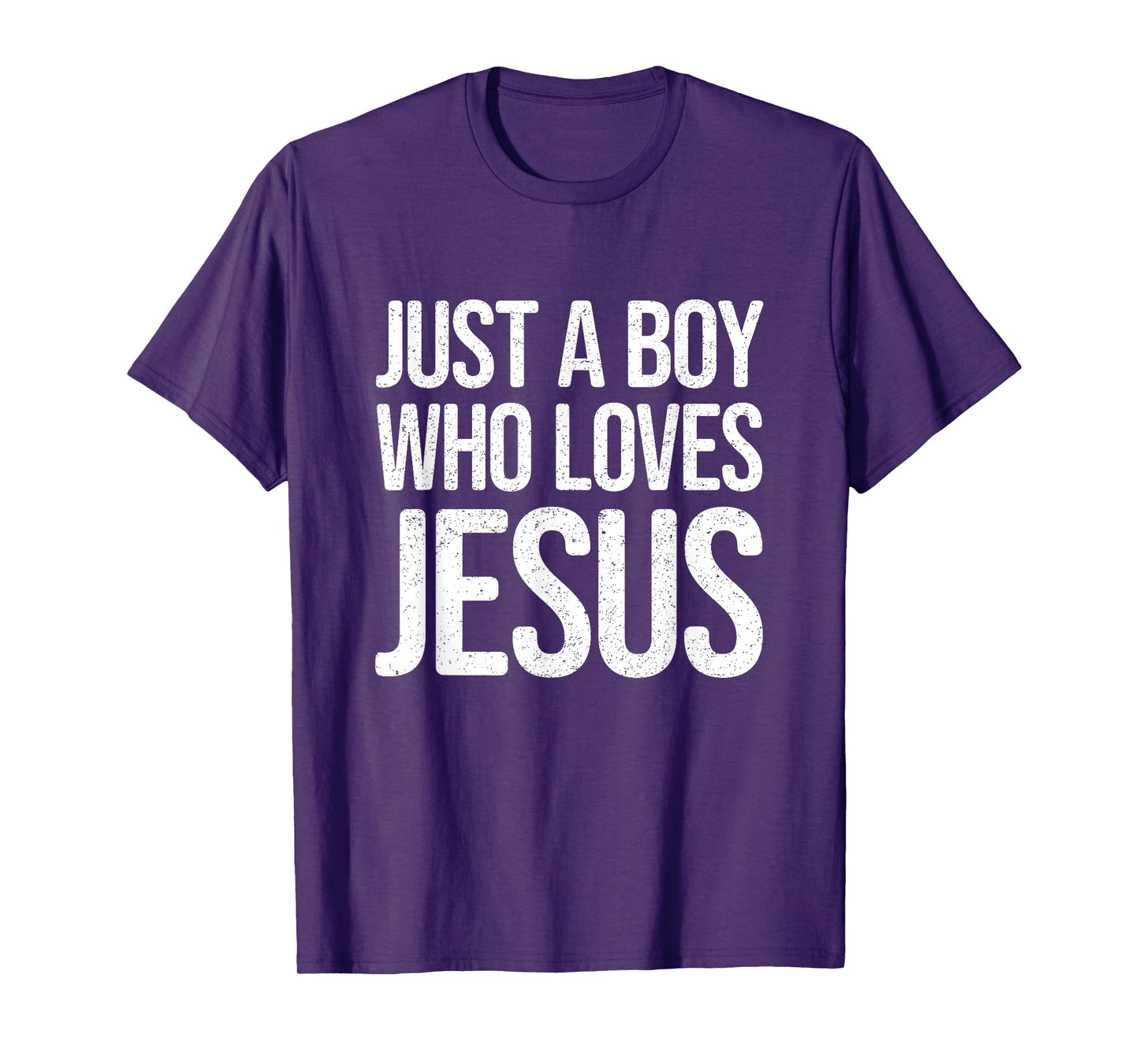 Just a Boy who loves Jesus - Christian Faith Message T-Shirt