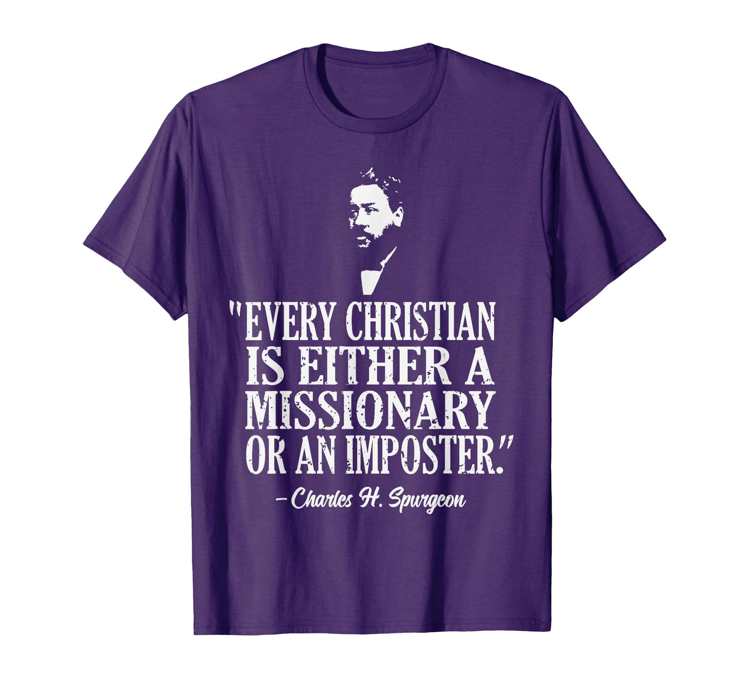 Christian A Missionary Or Imposter Charles Spurgeon Quote T-Shirt