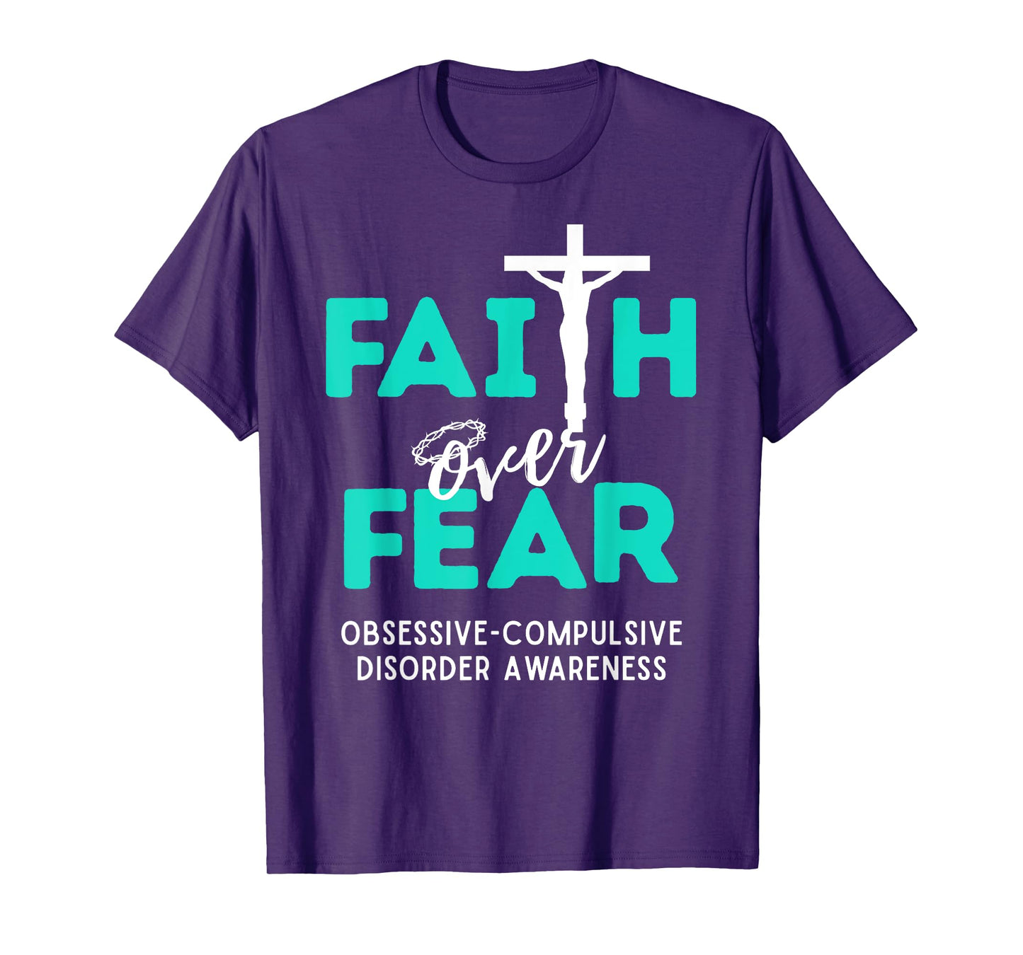 Faith Fear Christian Cross Obsessive-Compulsive Disorder T-Shirt