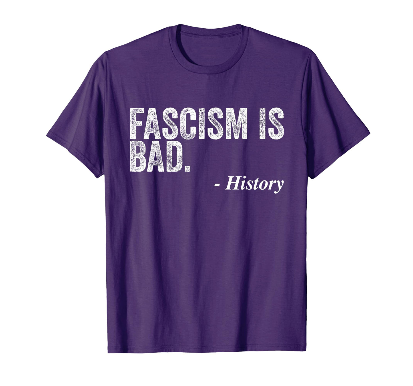 Fascism is Bad Quote A Sarcastic History Lesson T-Shirt
