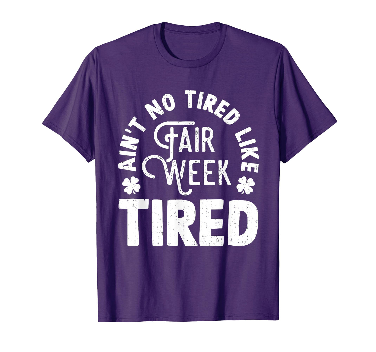 Funny Quote Ain't No Tired Like Fair Week Tired Farm Animal T-Shirt