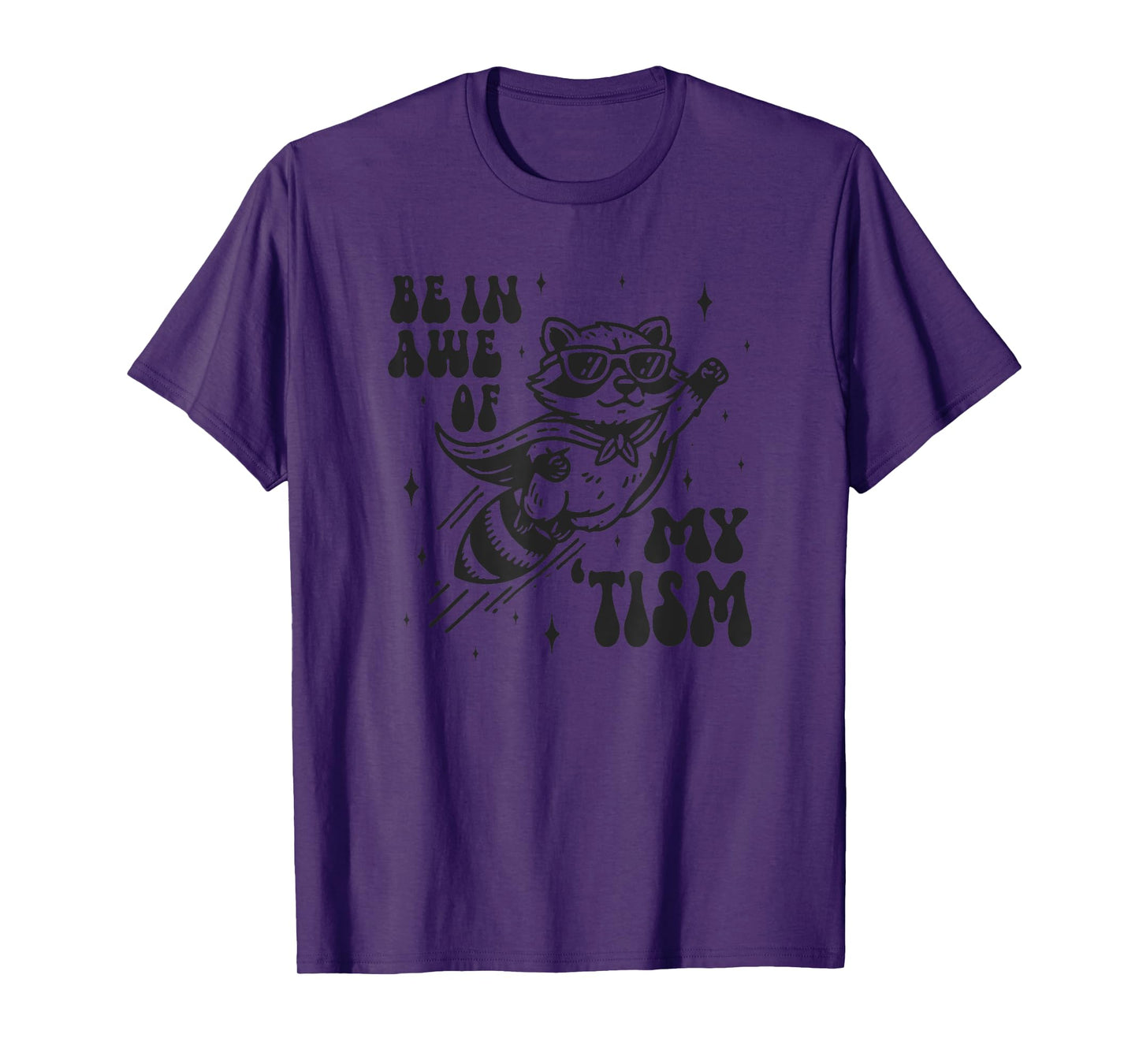 Be In Awe Of My ‘Tism, Autism Super Raccoon Graphic Funny T-Shirt