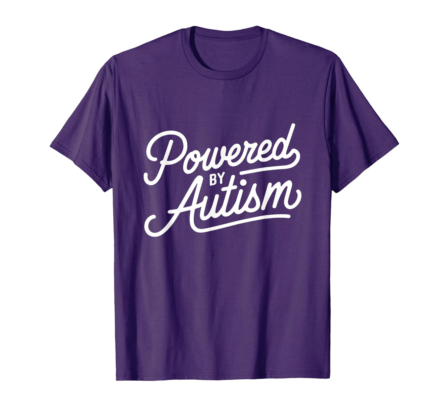 Powered By Autism Mental Health Neurodivers Quote Autistic T-Shirt