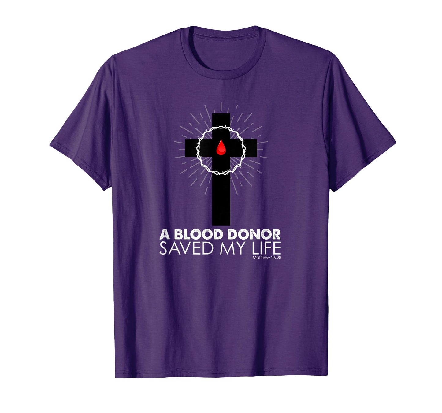 A Blood Donor Saved My Life T-Shirt