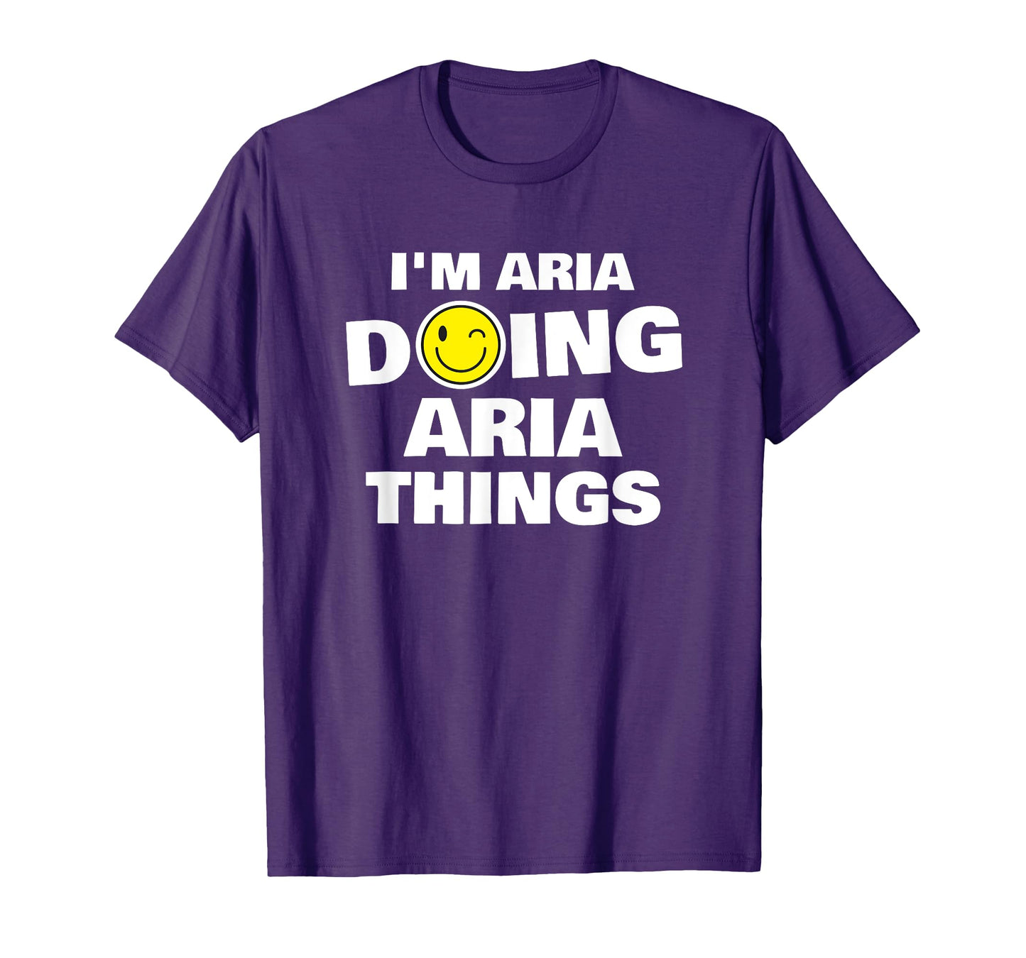 I'm Aria Doing Aria Things, Funny Name-Personalized T-Shirt