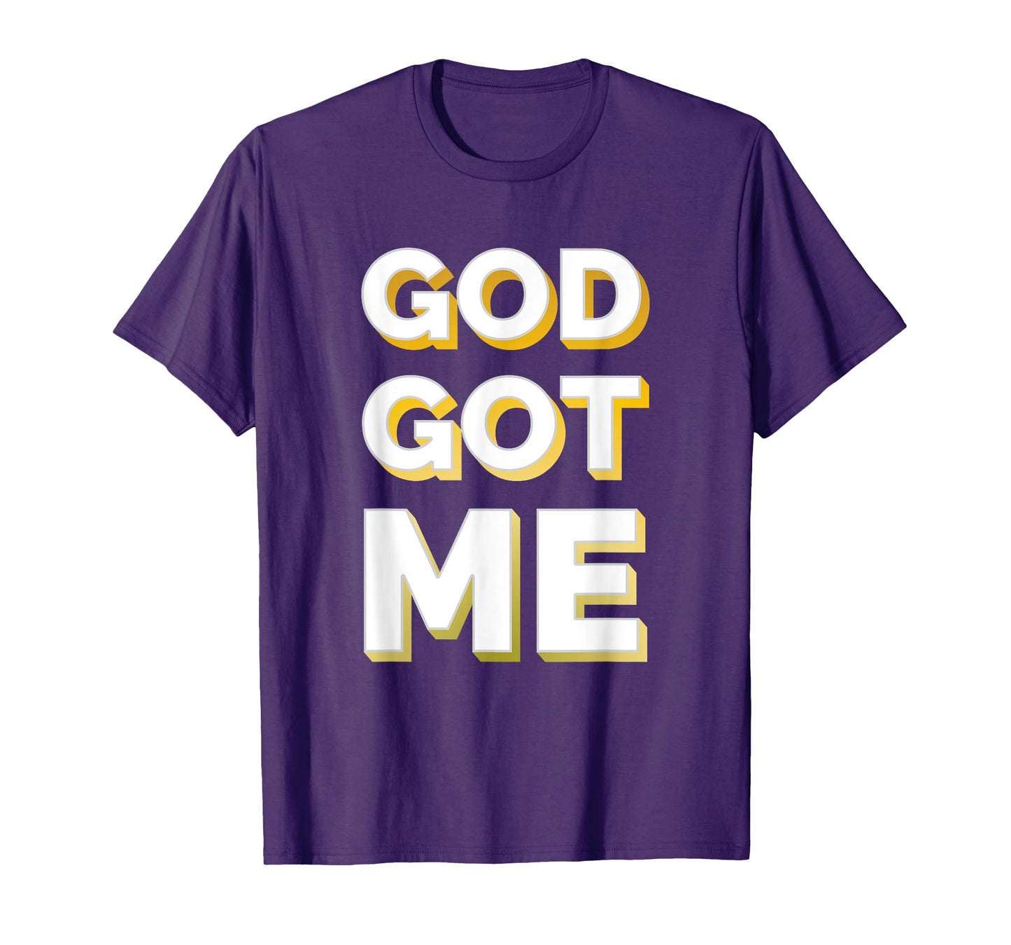 Christian Shirt Faith Shirt God Got Me Shirt Gold Tee T-Shirt