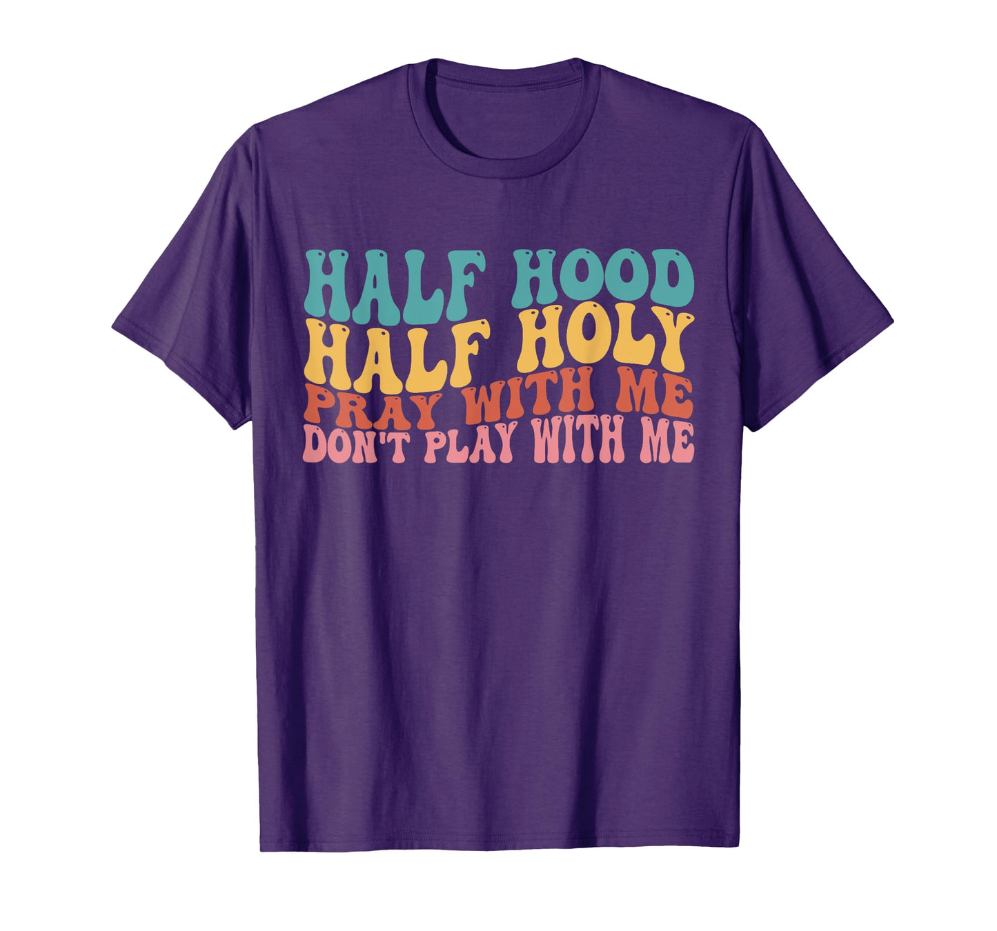 Half Hood Half Holy Groovy Retro Christian For Men Women T-Shirt