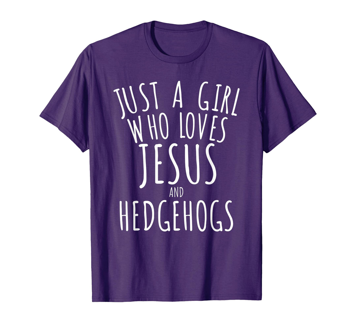 Just a Girl who Loves Jesus and Hedgehogs T-Shirt Funny