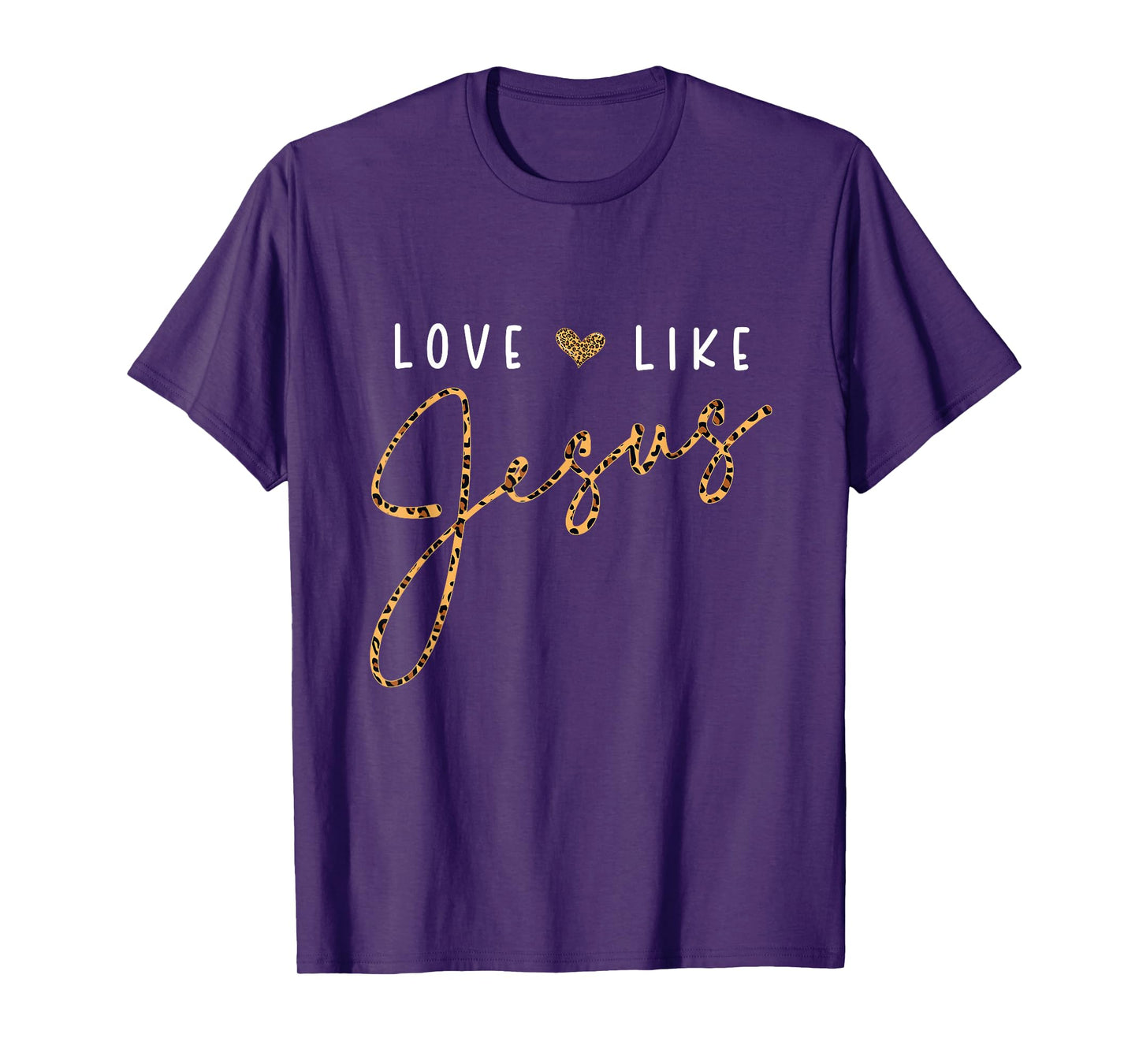 Love Like Jesus Leopard Heart Christian Faith Believer T-Shirt