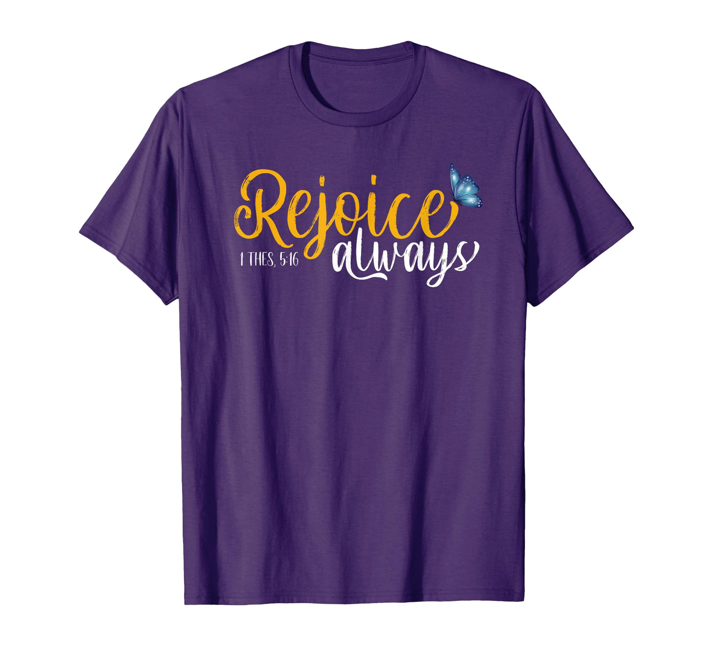 1 Thes. 5:16 - Rejoice Always Butterflies T-Shirt