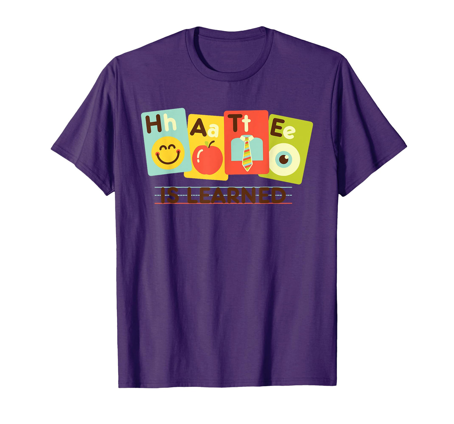 Hate Is Learned Apparel T-Shirt