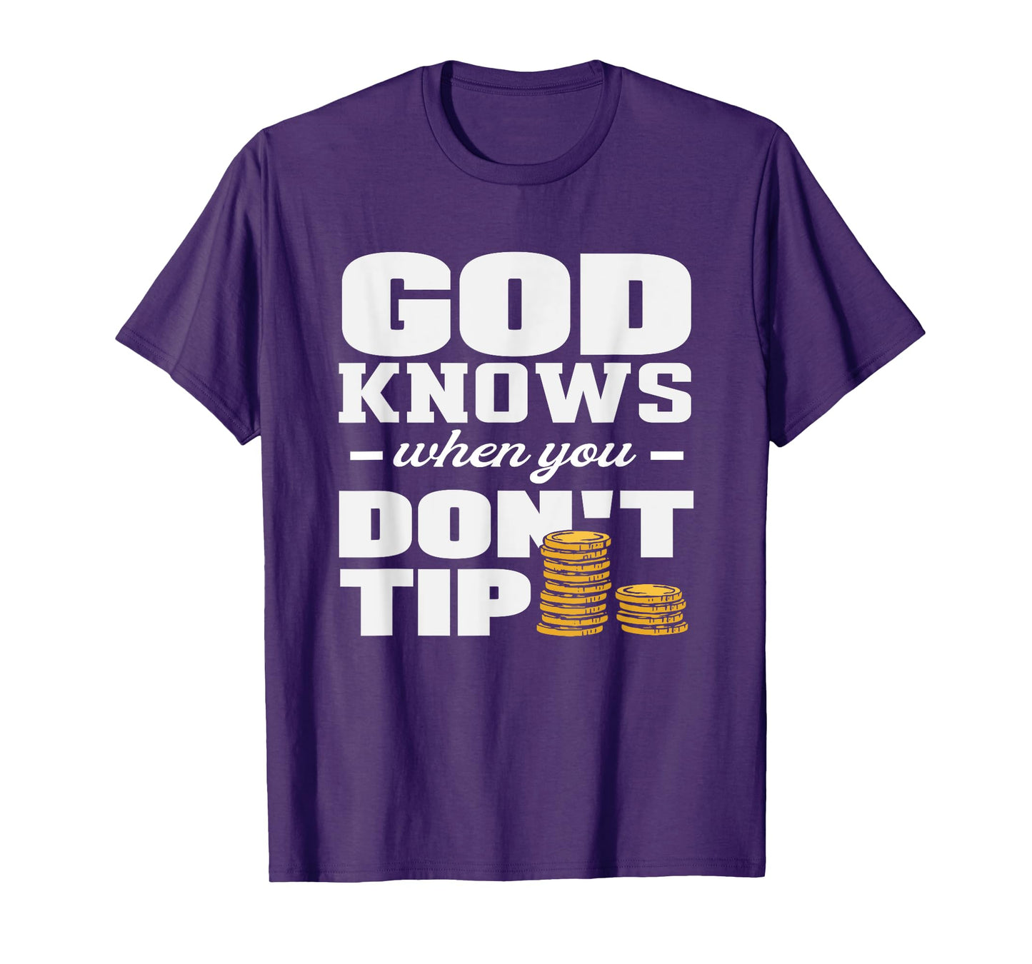 Bartender God Knows When You Don't Tip T-Shirt