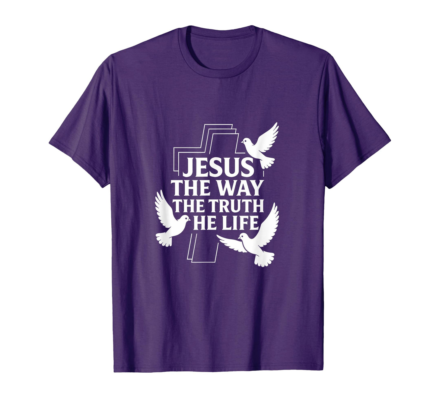 Jesus The Way The Truth The Life Christian Bible Quote Jesus T-Shirt