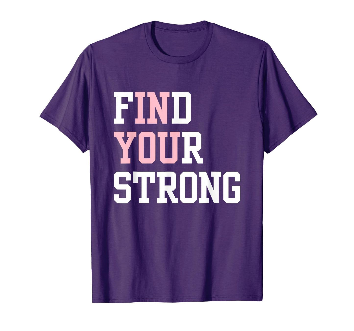 Find Your Strong In You Inspirational Runner Gym Workout T-Shirt