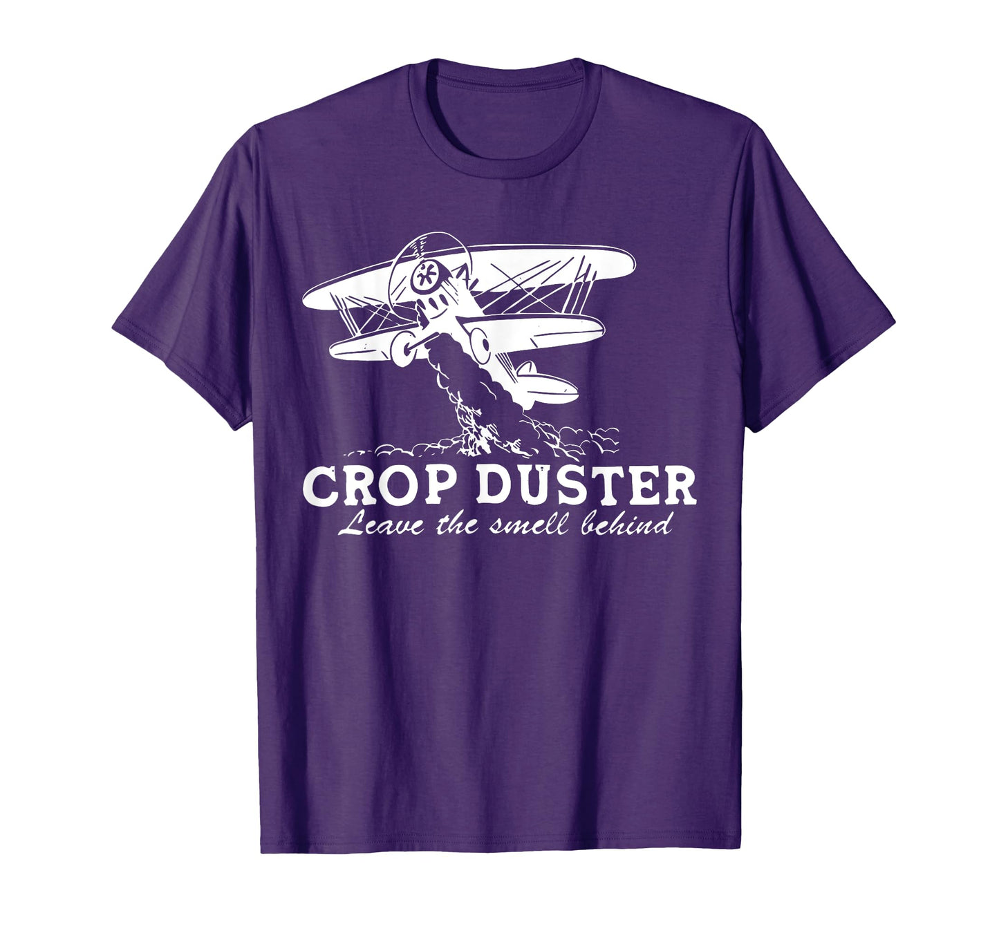 Crop Duster Leave The Smell Behind Plane Aerial Application T-Shirt