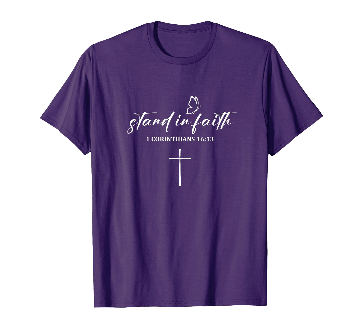 Stand in Faith Cross Christians Religion Bible Scripture T-Shirt