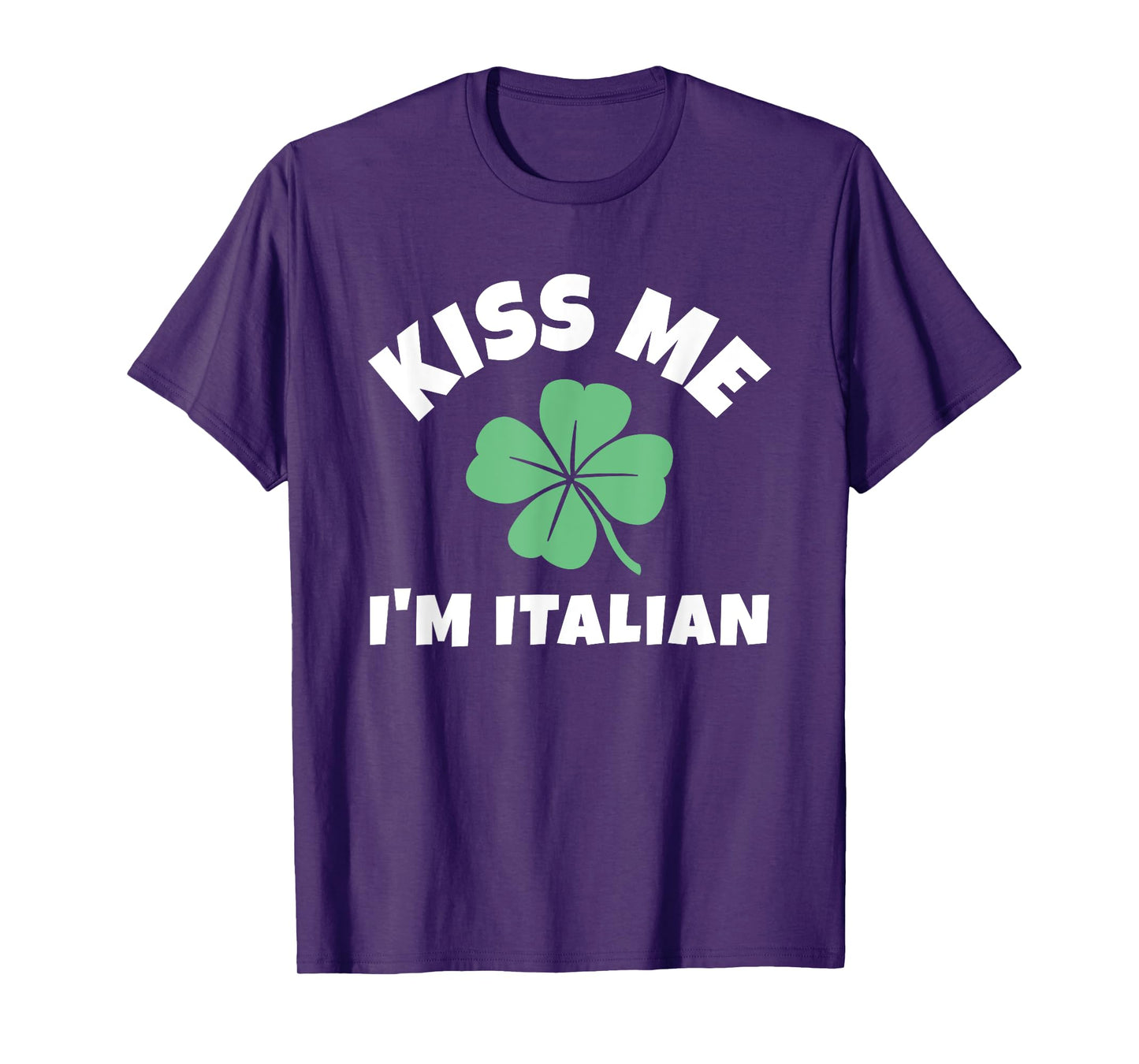 Kiss Me I'm Italian St. Patrick's Day Irish Italy T-Shirt