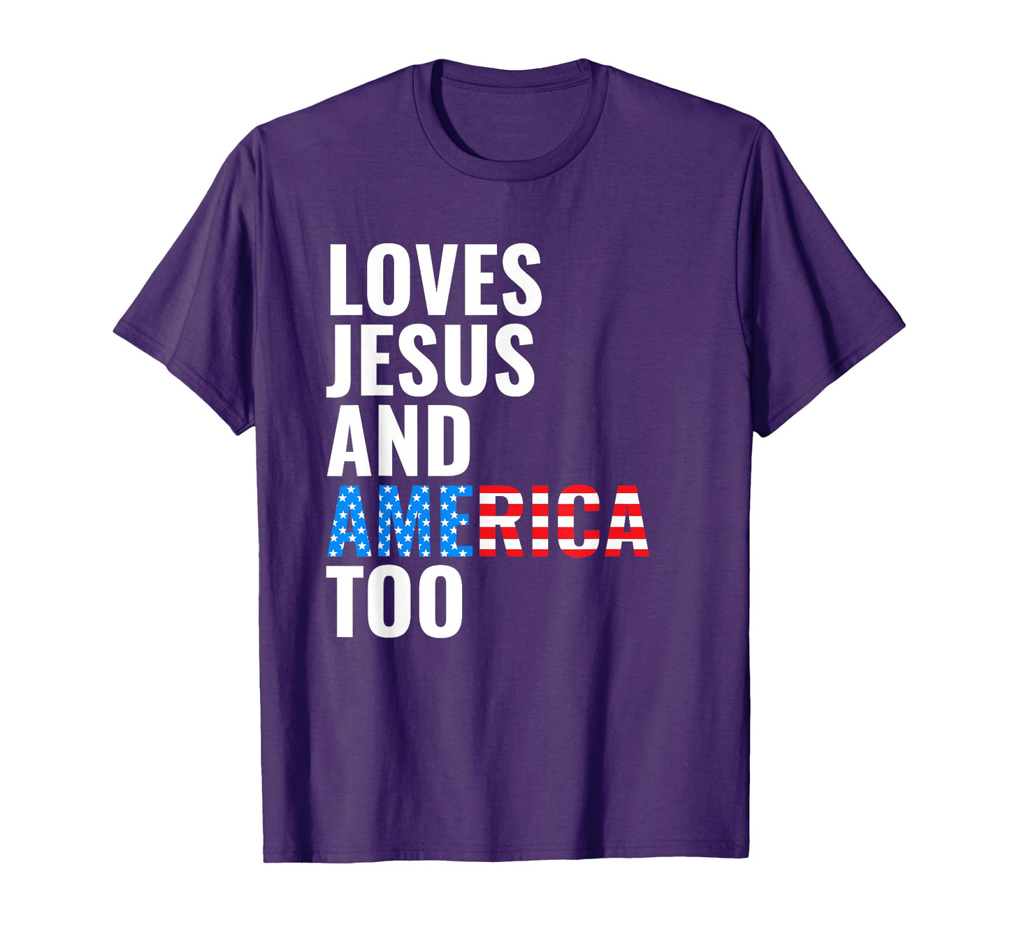American Flag Loves Jesus and America Too T-Shirt