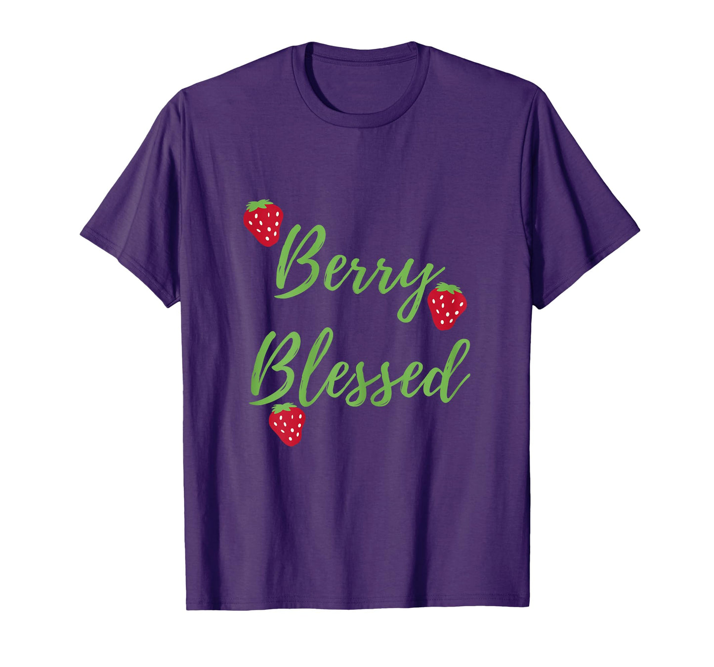 Berry Blessed, Blessed and Berries, Blessed, Strawberries T-Shirt