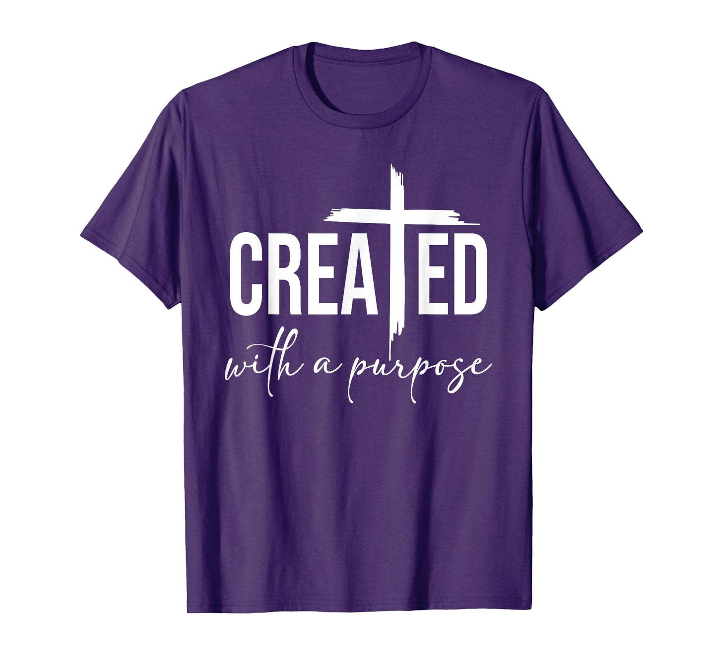 Created with a Purpose Christian - Motivational Faith-Based T-Shirt