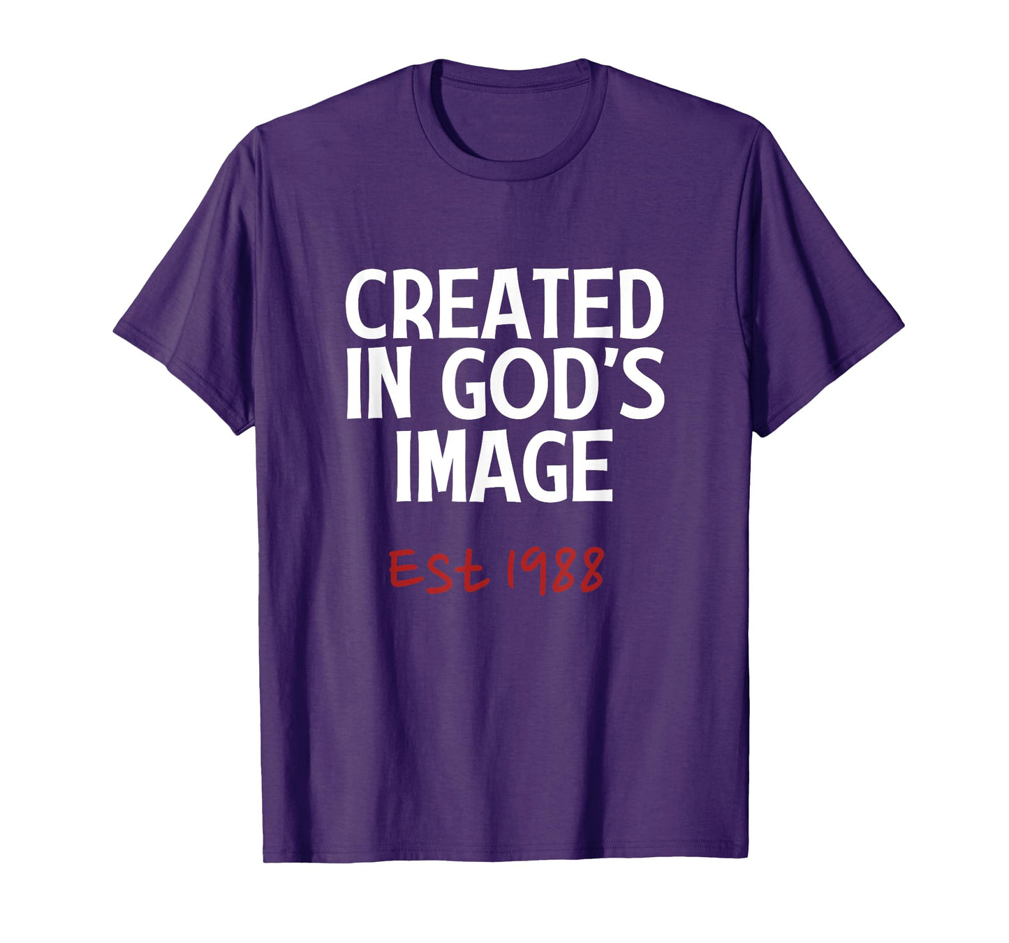 Created In God's Image Est 1988 Born Age Faith Birthday T-Shirt