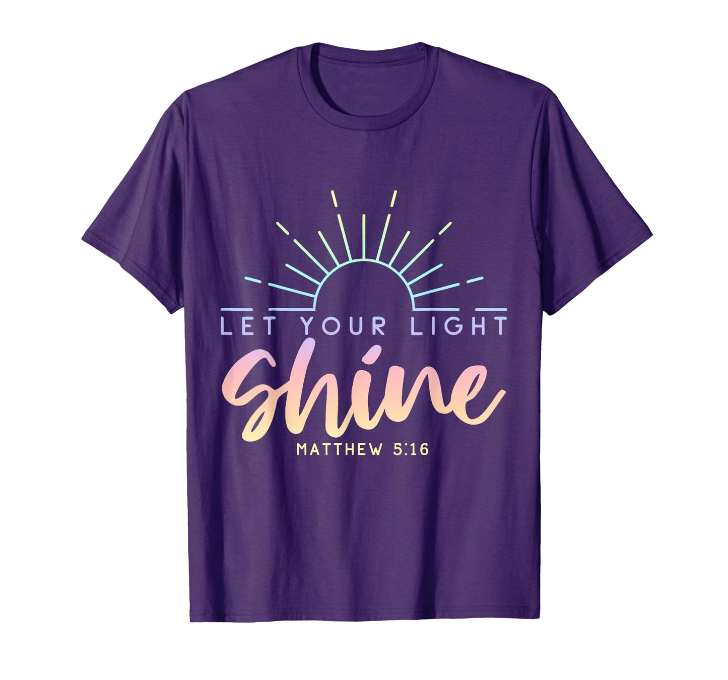 Let Your Light Shine Matt 5:16 Gospel Christian Pray Faith T-Shirt