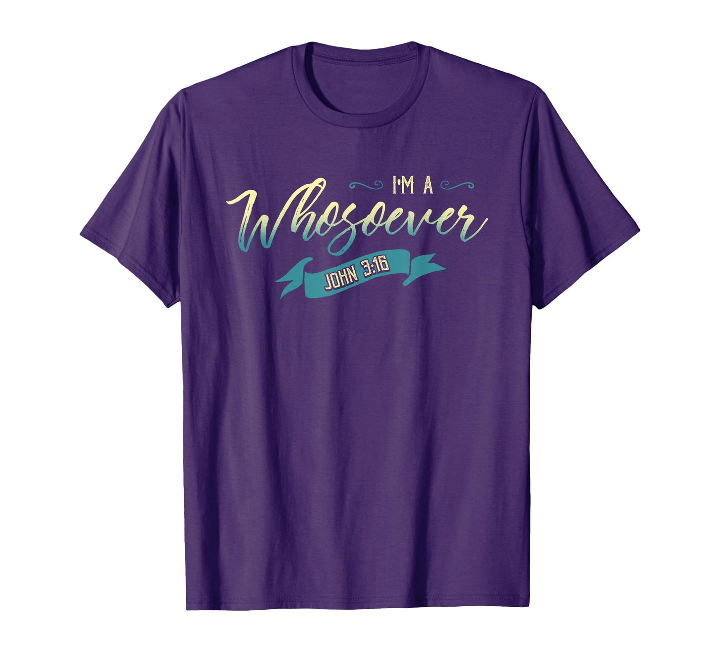 I'm a Whosoever T-Shirt John 3:16 Clothing T-Shirt