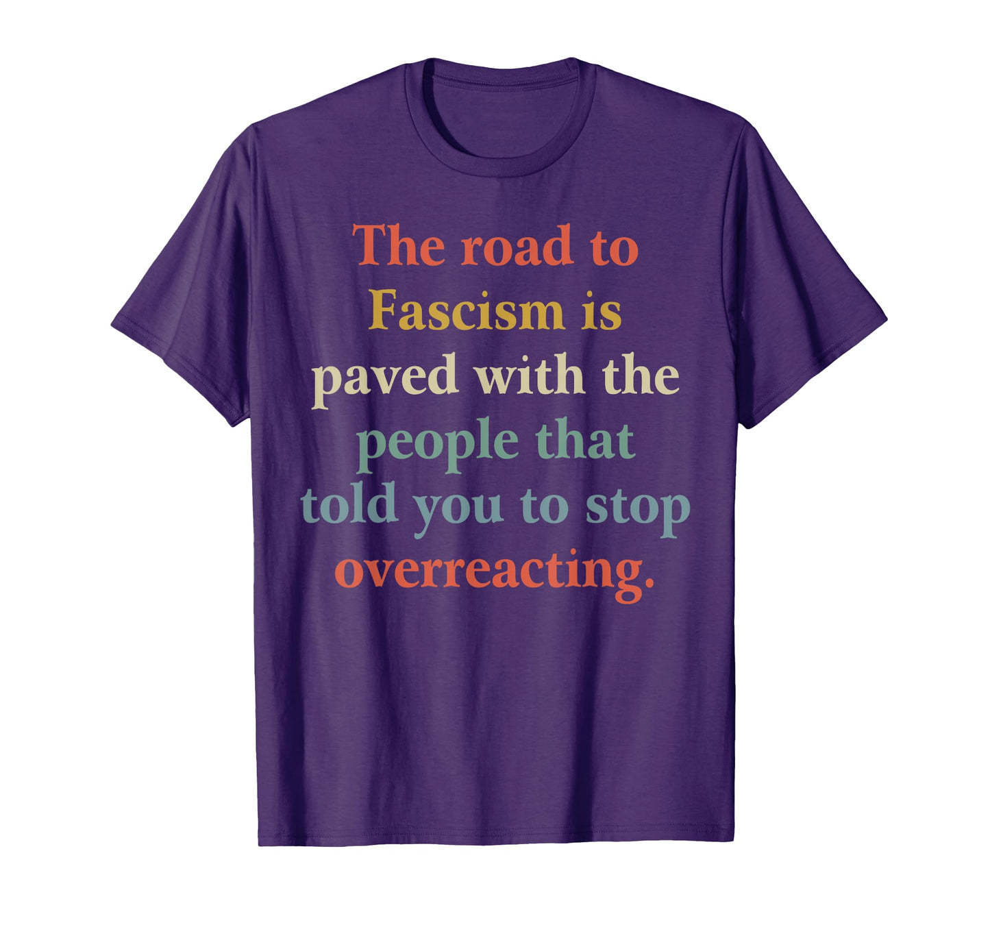 Funny Quotes The Road To Fascism Tee Shirt - Unisex Adult Black Short Sleeve Crew Neck T-Shirt - Small