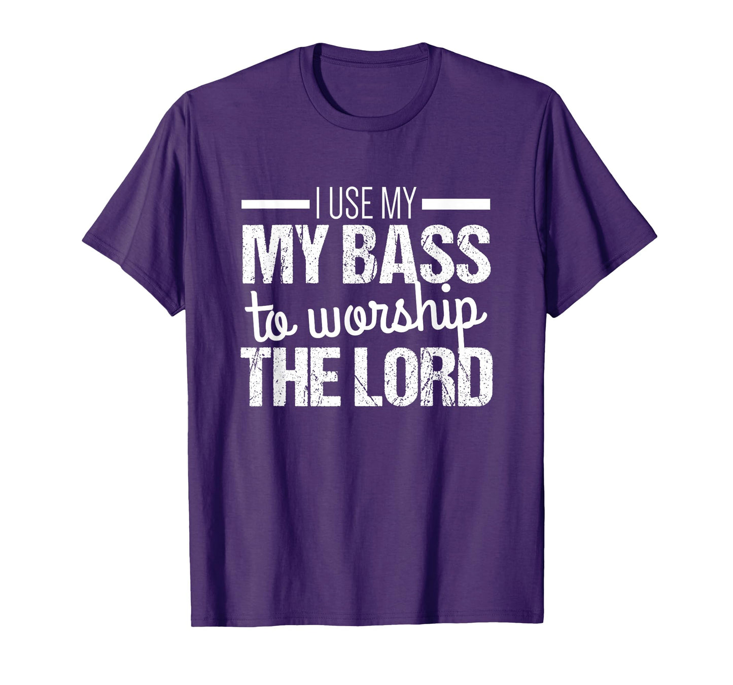 Christian Bass Guitar T Shirt | Use Bass to Worship the Lord T-Shirt