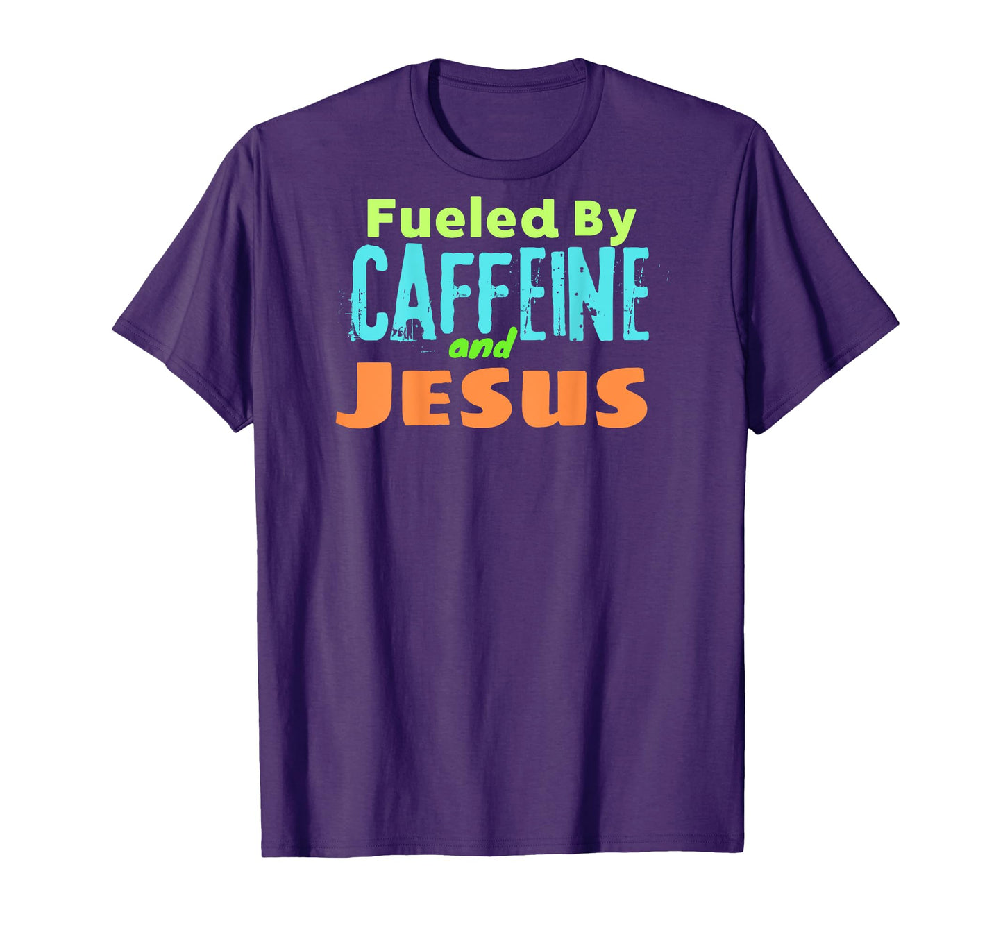 Funny Christian Design Fueled by Caffeine Jesus Religious T-Shirt