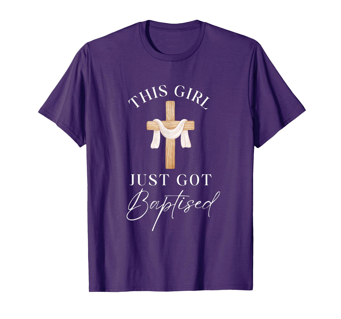 This Girl Got Baptized Christian Baptism I Decided T-Shirt