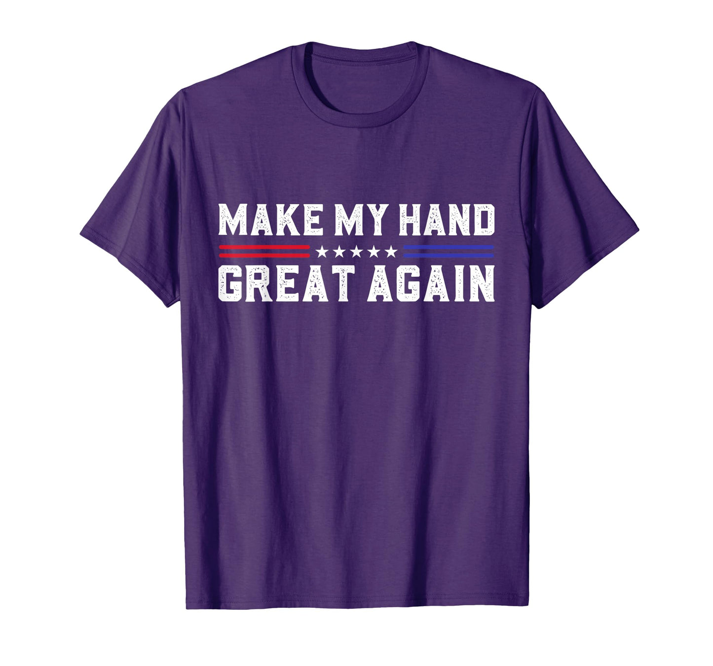 Make My Hand Great Again Post Broken Hand Surgery Recovery T-Shirt