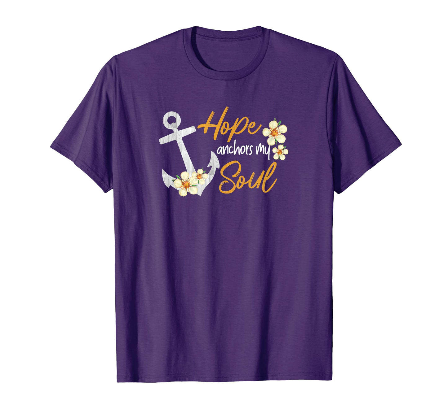 hope anchors my soul inspirational christian bible jesus god T-Shirt