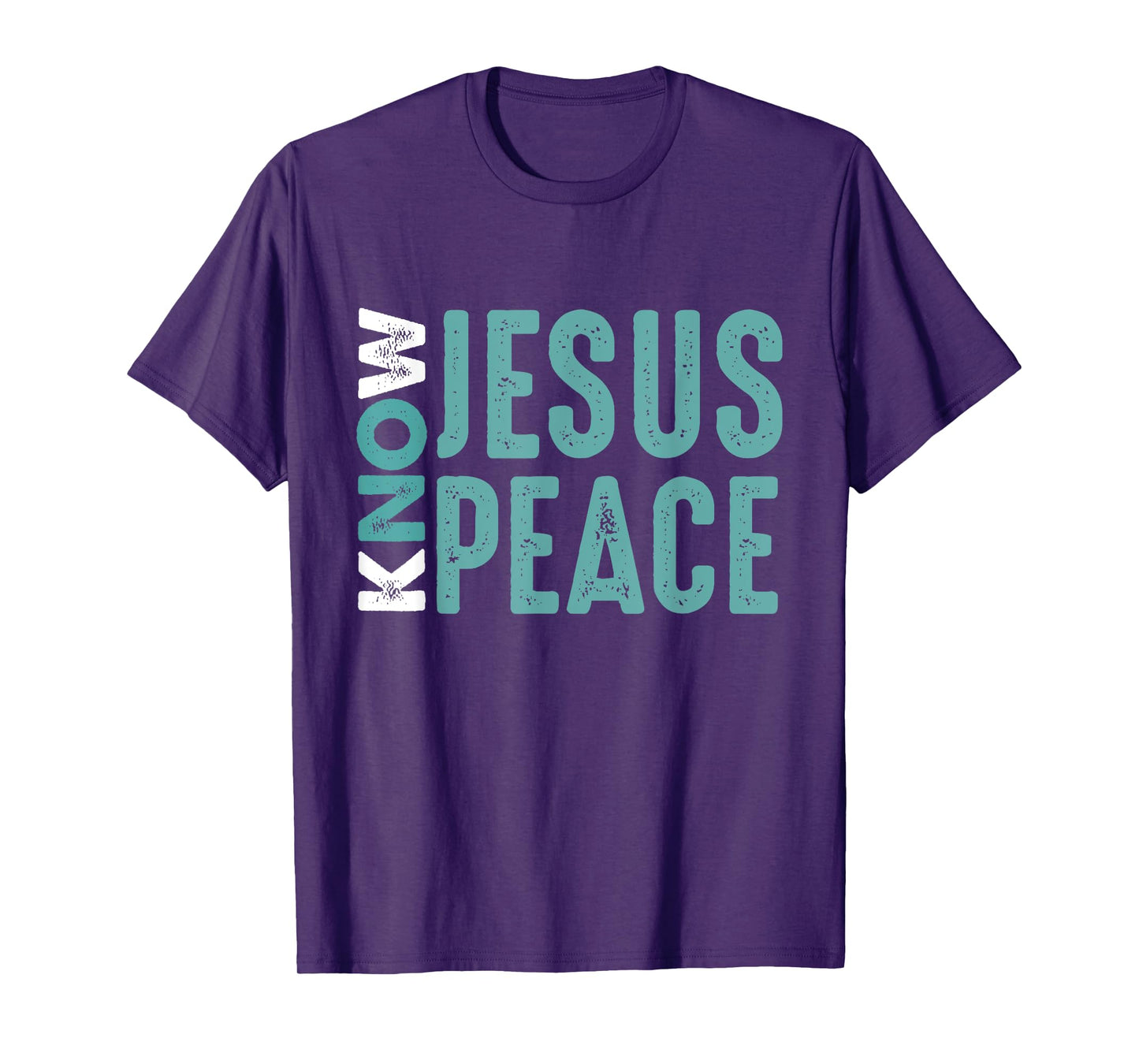 Jesus Christian Bible Verse Scripture Know Jesus Know Peace T-Shirt
