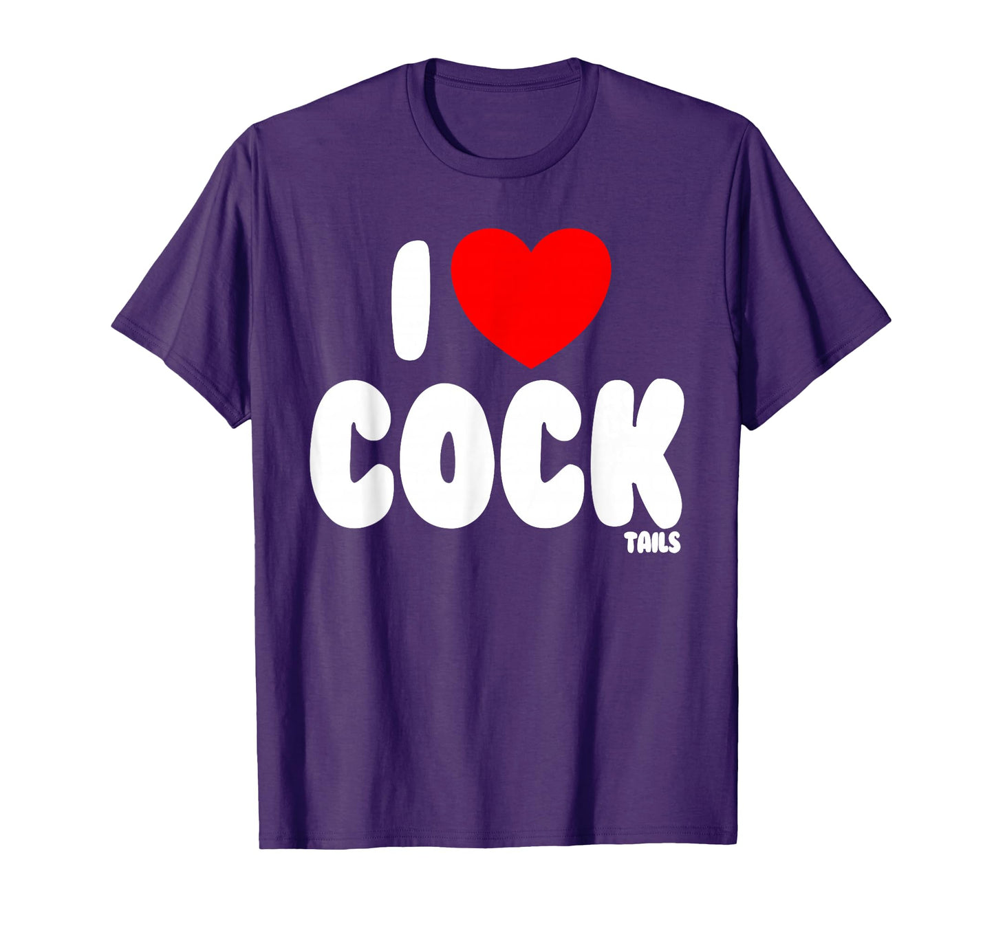 I Love Cocktails Raunchy Funny Women's Embarrassing T-Shirt