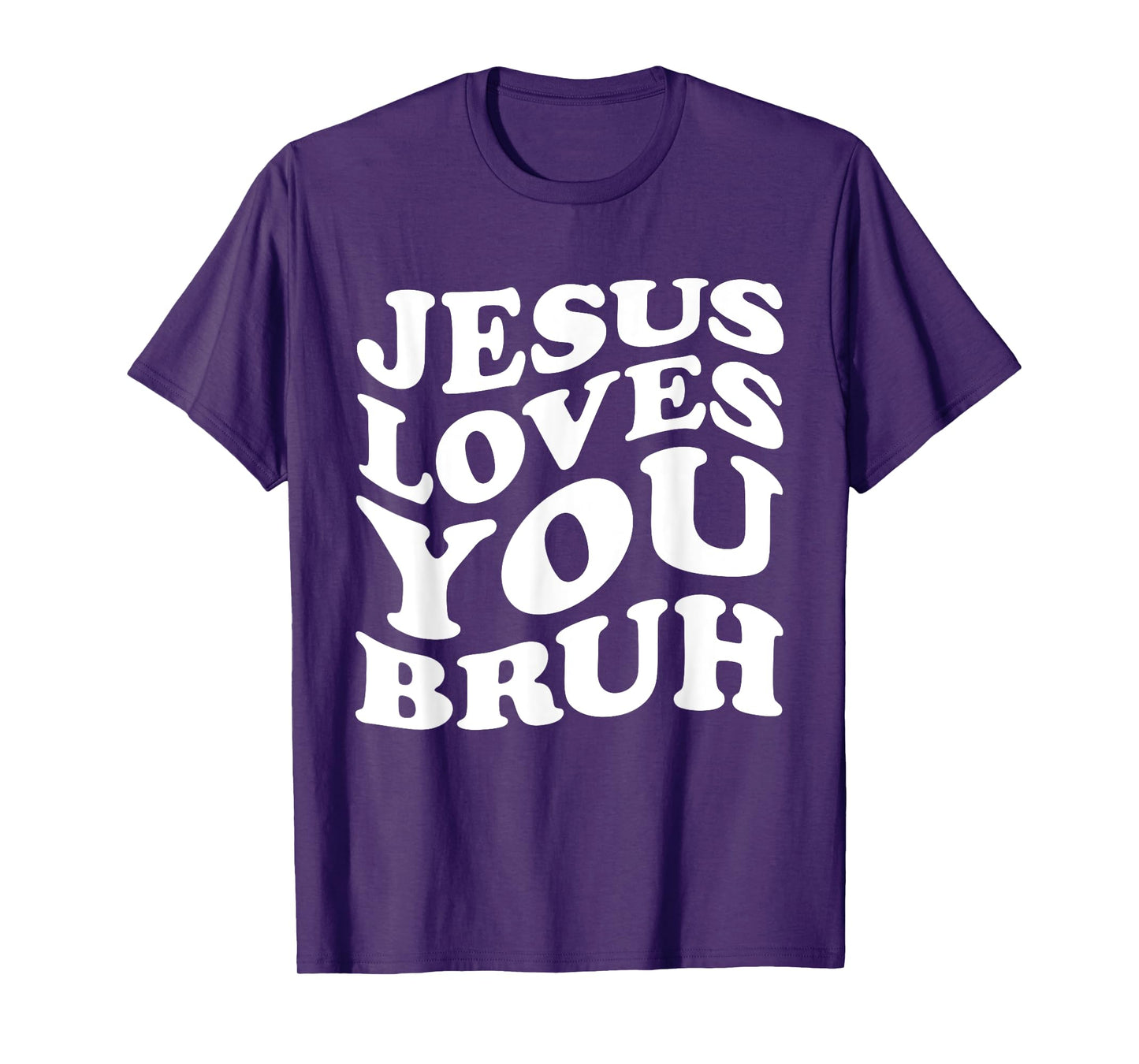 Jesus Loves You Bruh Religious Faith Christ Funny Christian T-Shirt