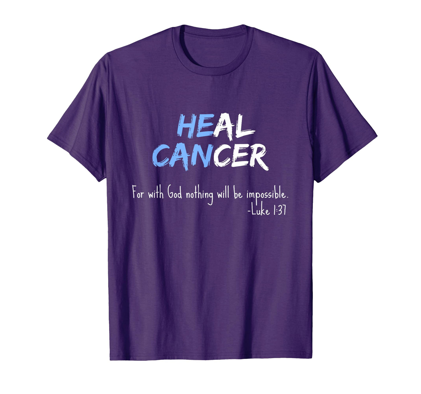 Cancer Awareness / Faith Christian Bible Verse Quote Support T-Shirt