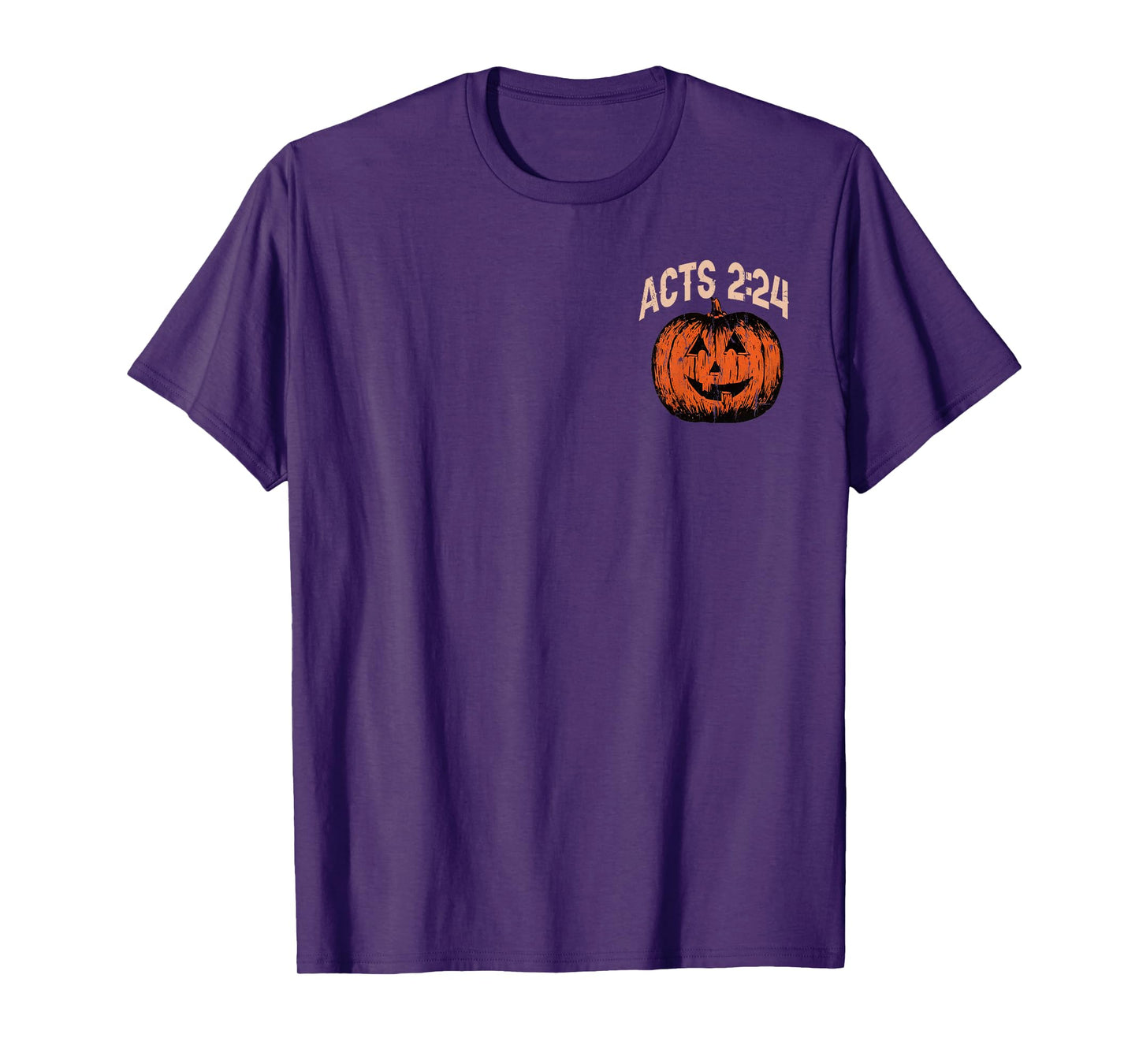 Death Could Not Hold Him Acts 2:24 - Front and Back T-Shirt
