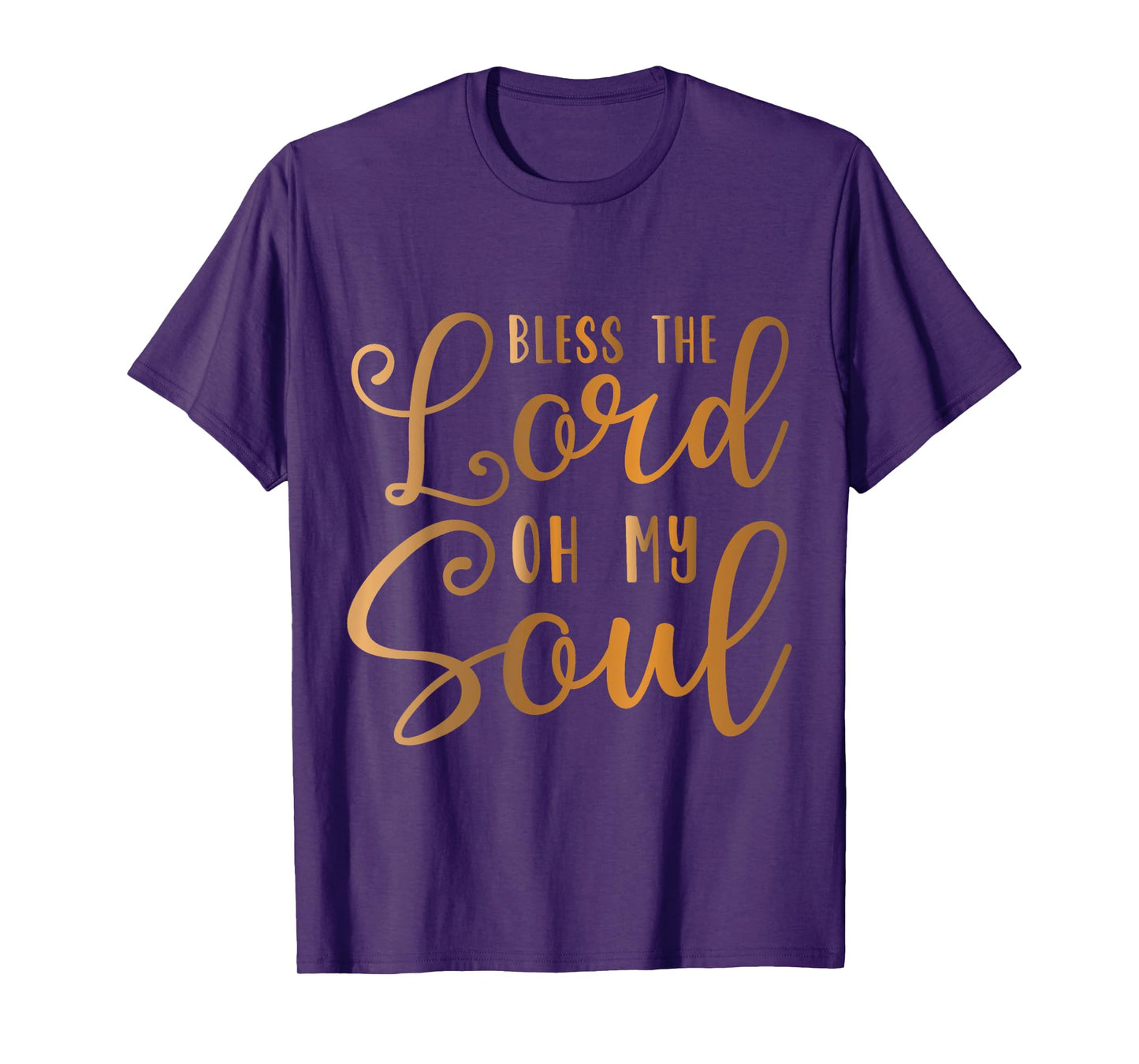Bless the Lord oh my Soul T-Shirt