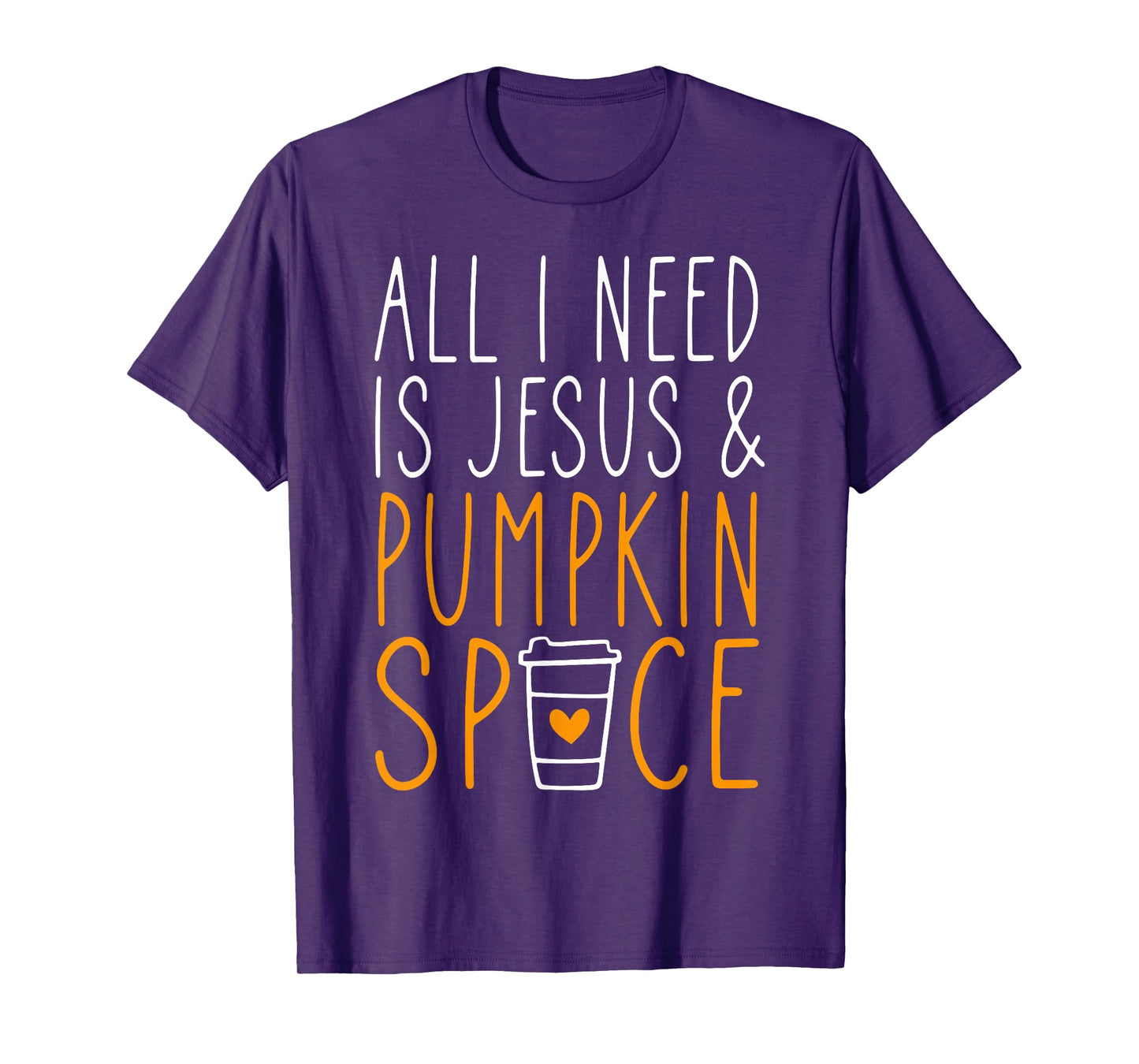 All I Need is Jesus & Pumpkin Spice Coffee Lovers Fall Vibes T-Shirt