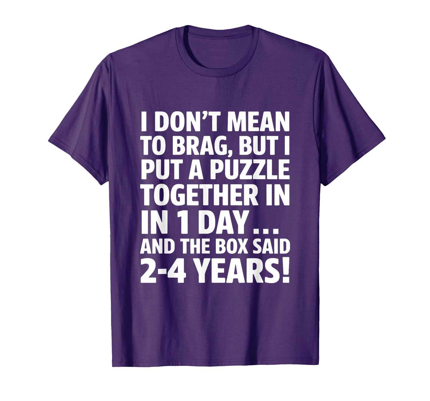I Don't Mean To Brag I Just Put a Puzzle Together T-Shirt