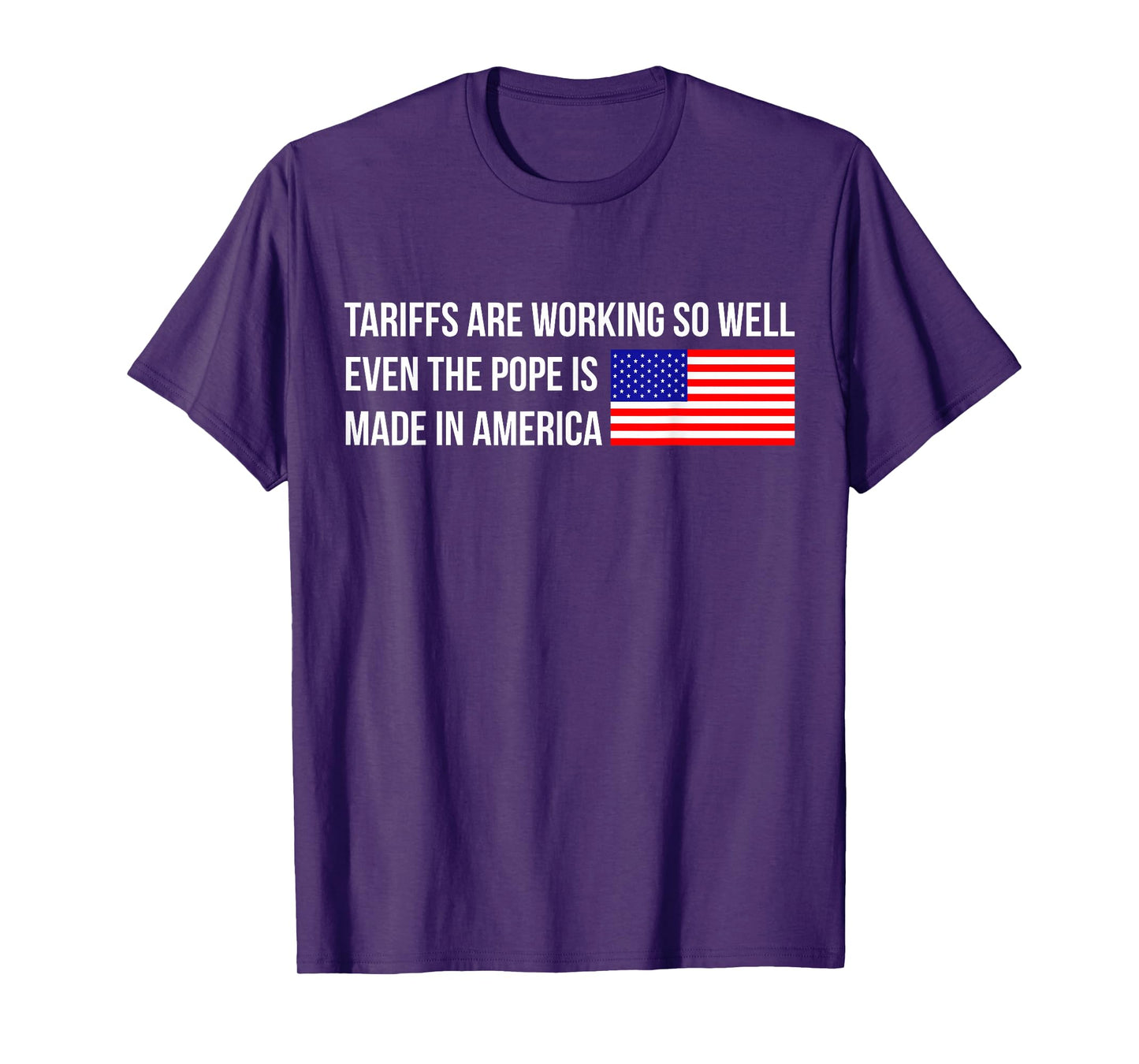 Funny Pope Leo XIV, Tariffs, American Made T-Shirt