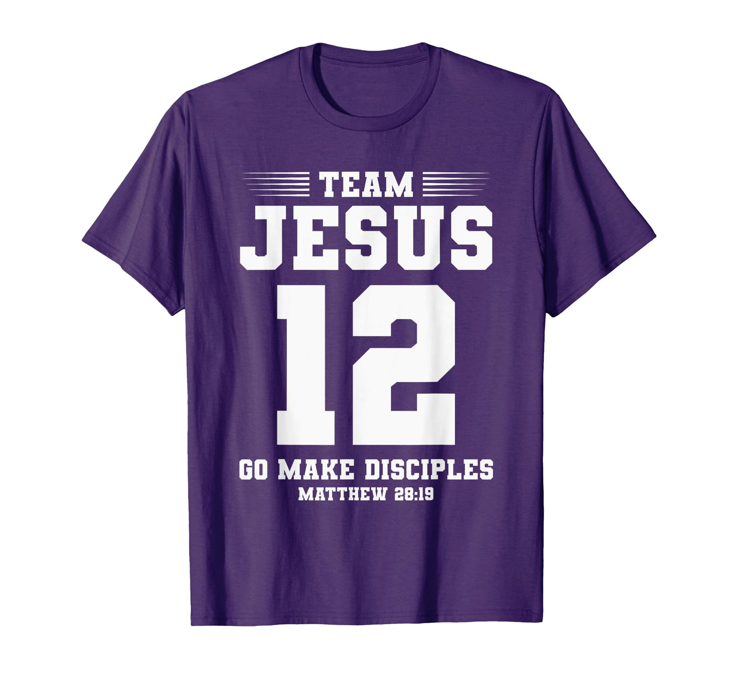 Christian Team Jesus 12 Go Make Disciples Matthew 28:19 T-Shirt