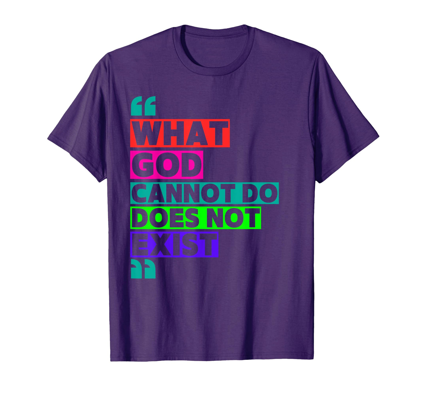 What God Cannot Do Does Not Exist- NSPPD Morning prayer T-Shirt