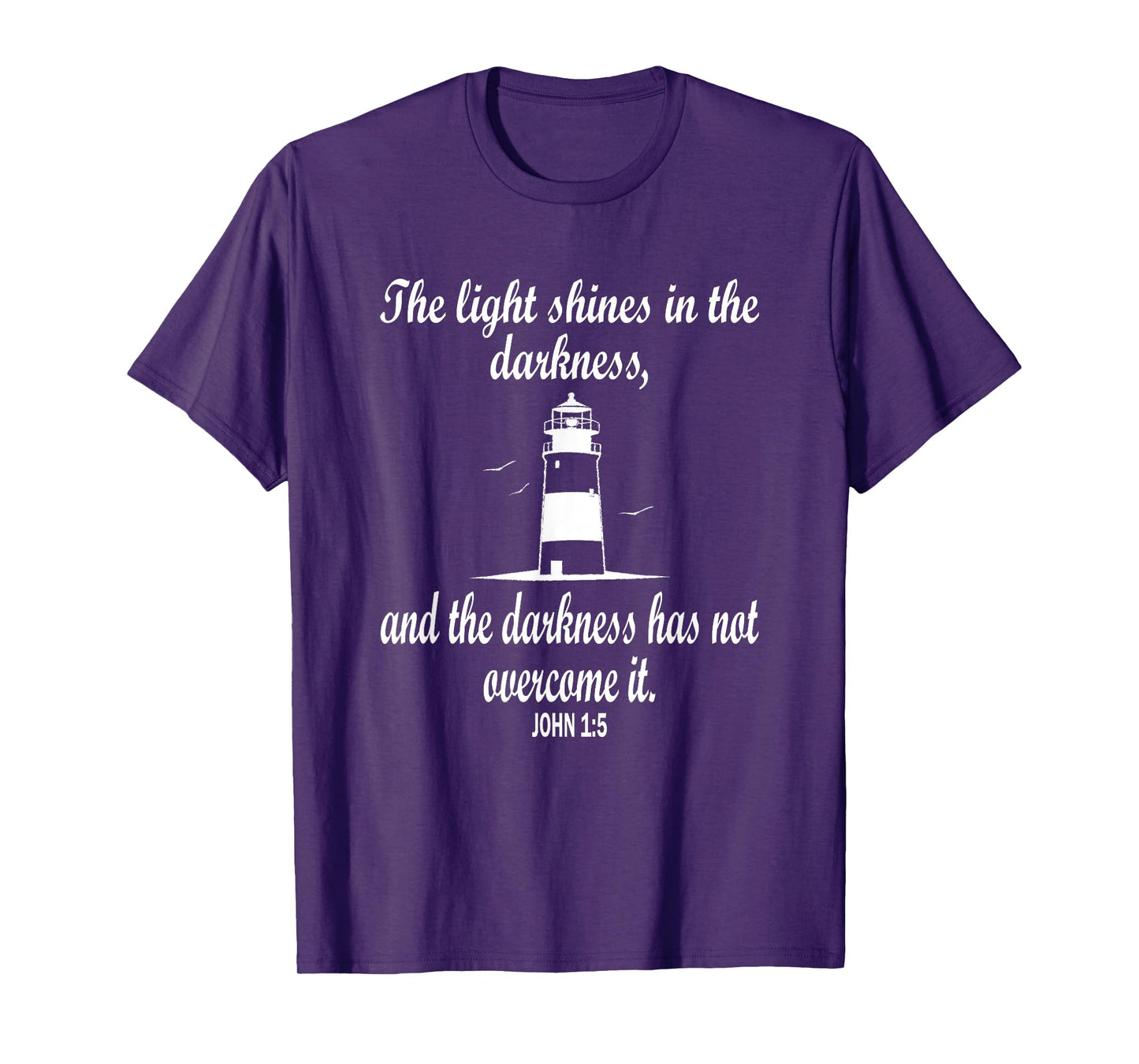 Light Shines In The Darkness Bible Verse John 1:5 Lighthouse T-Shirt