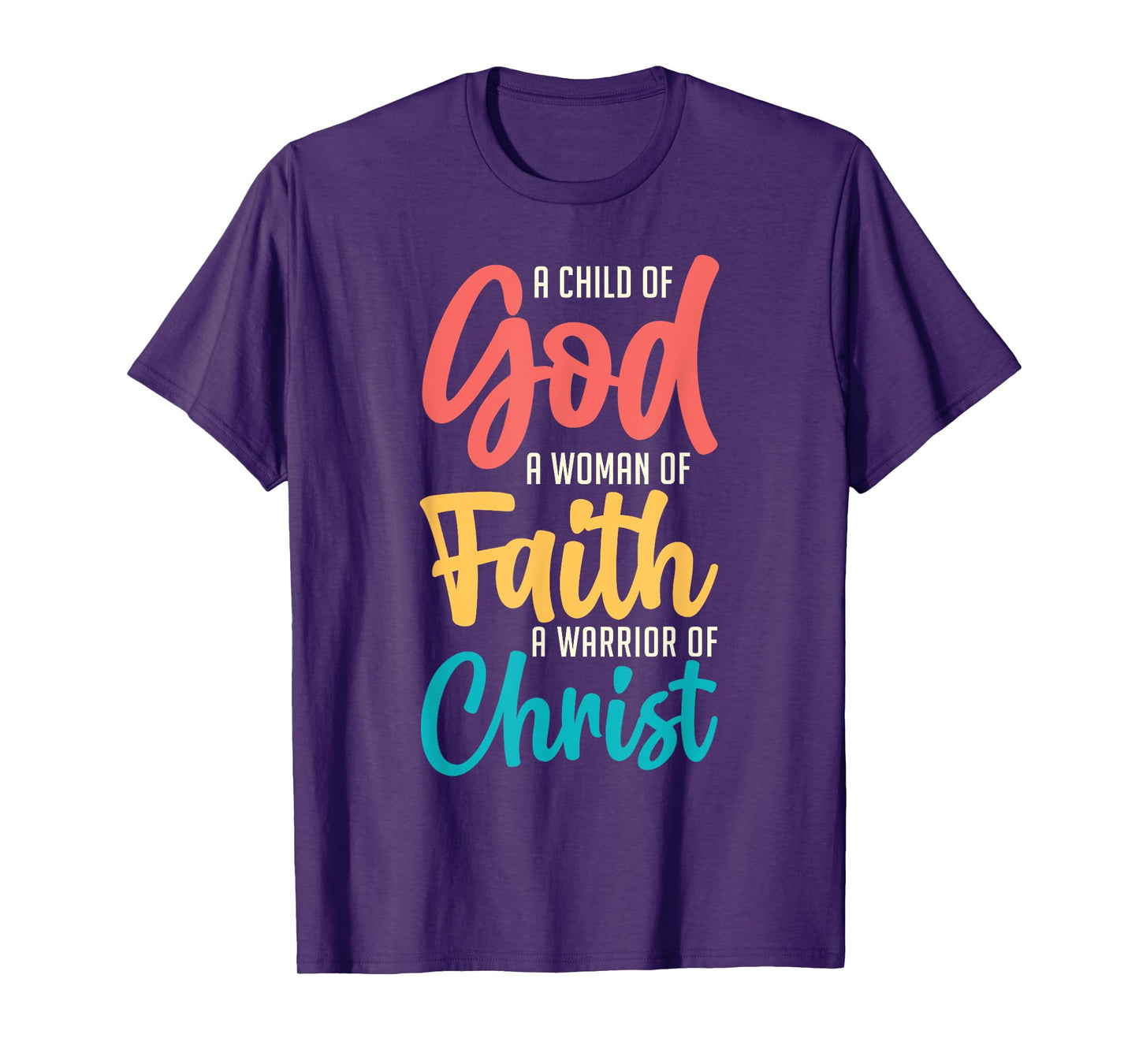 Jesus A Child Of God A Woman Of Faith A Warrior Of Christ T-Shirt