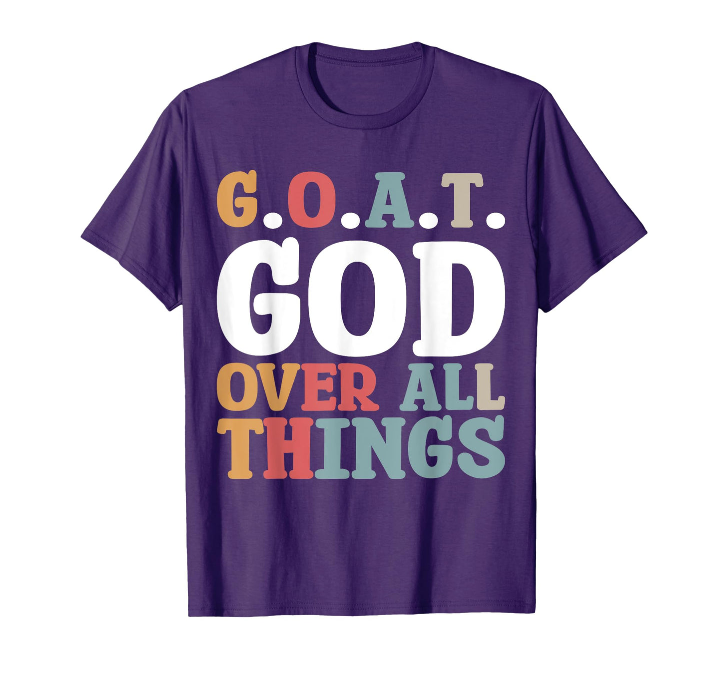 G.O.A.T. God Over All Things T-Shirt
